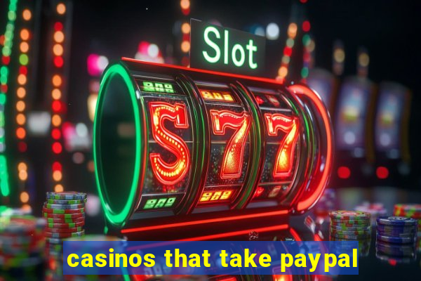 casinos that take paypal