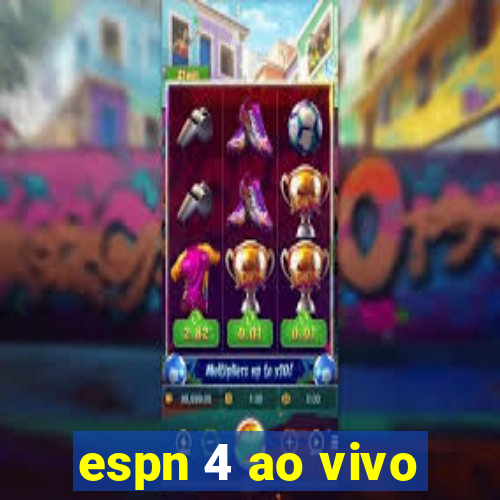 espn 4 ao vivo