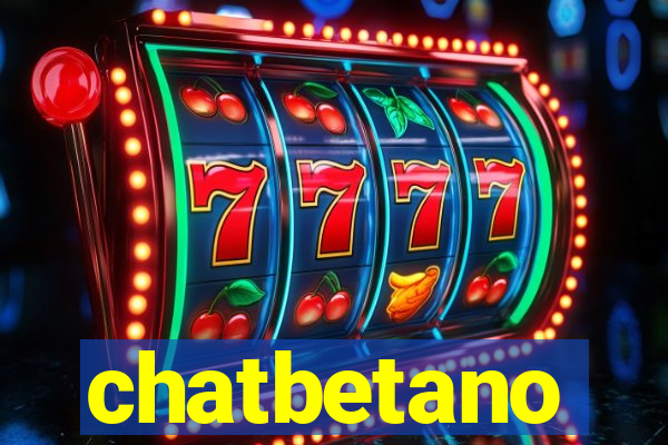 chatbetano