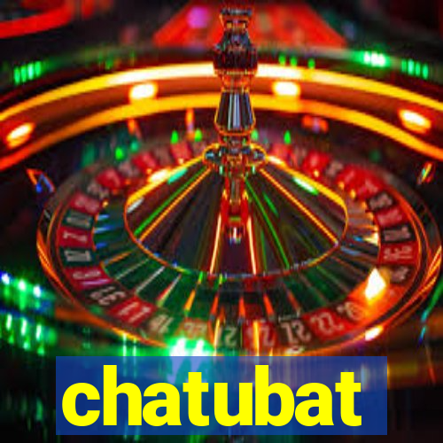 chatubat