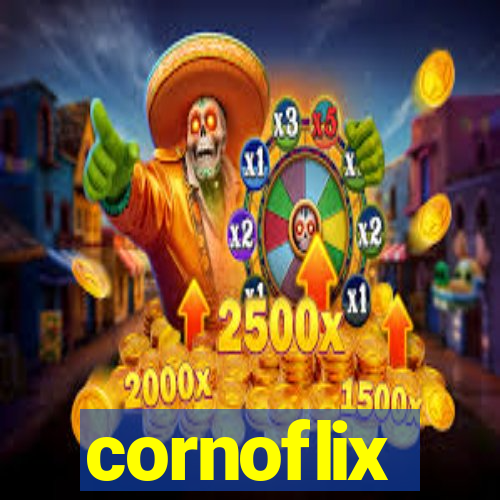 cornoflix