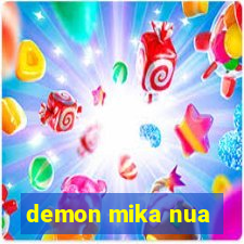 demon mika nua