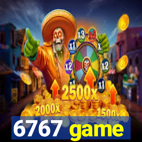 6767 game