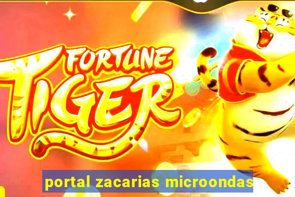 portal zacarias microondas