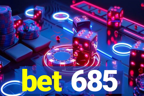 bet 685