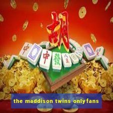 the maddison twins onlyfans