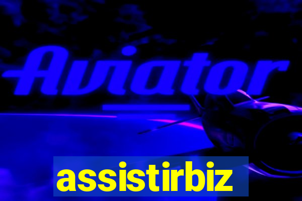 assistirbiz