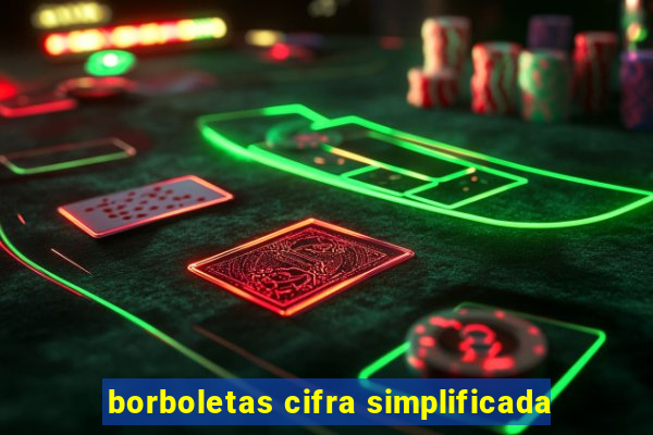 borboletas cifra simplificada