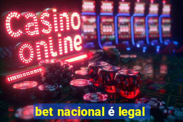 bet nacional é legal