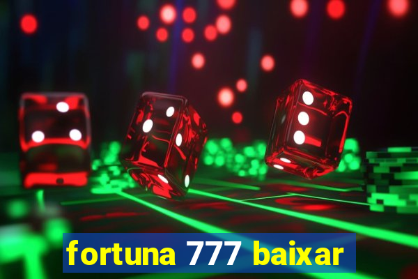 fortuna 777 baixar