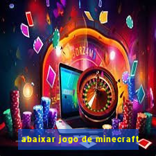 abaixar jogo de minecraft