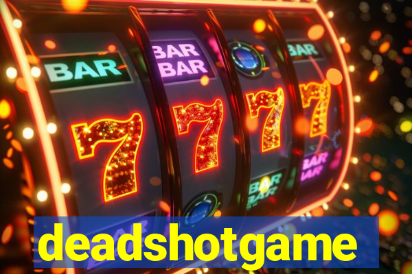 deadshotgame