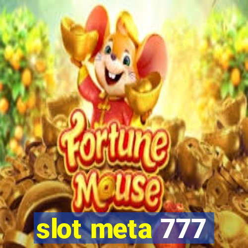 slot meta 777