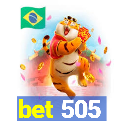 bet 505