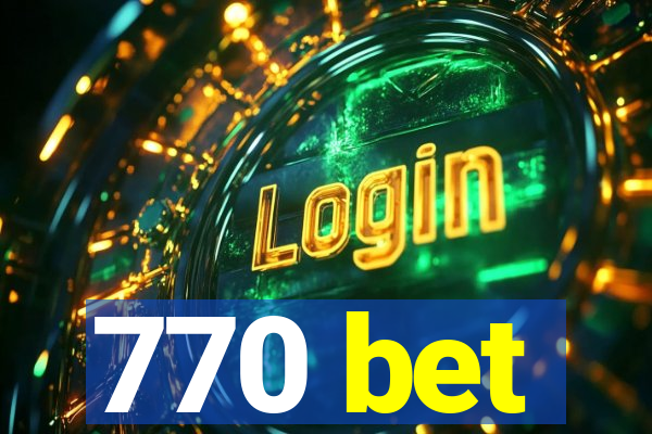 770 bet