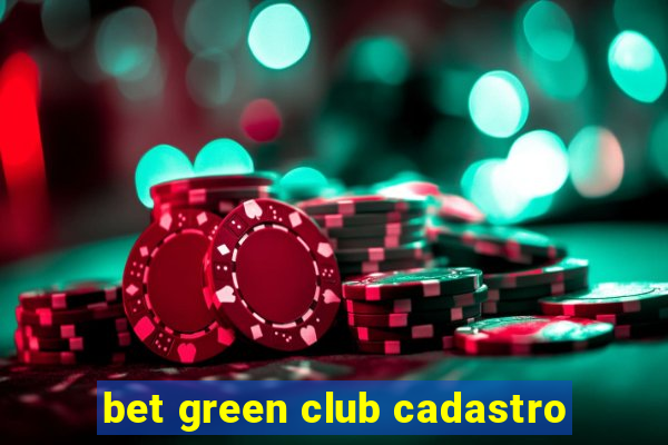 bet green club cadastro