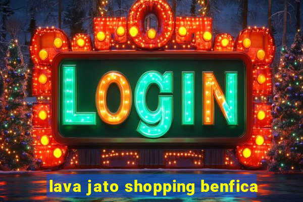 lava jato shopping benfica