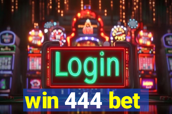 win 444 bet