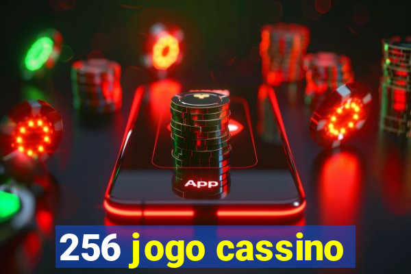 256 jogo cassino