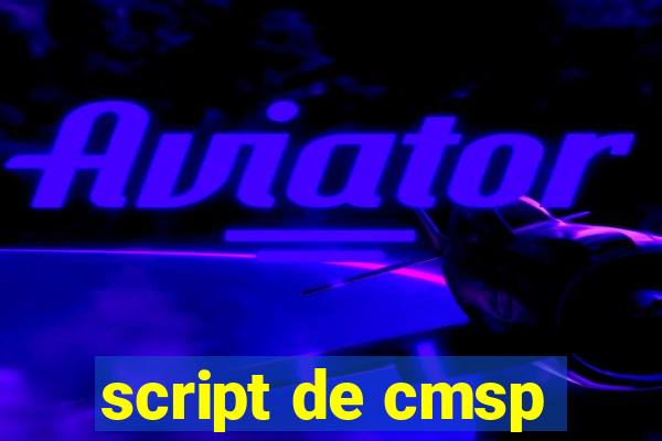 script de cmsp