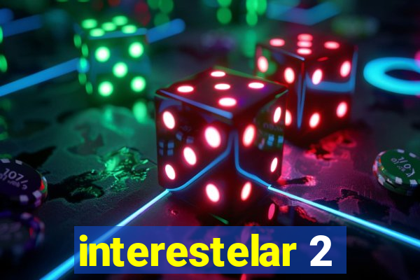 interestelar 2