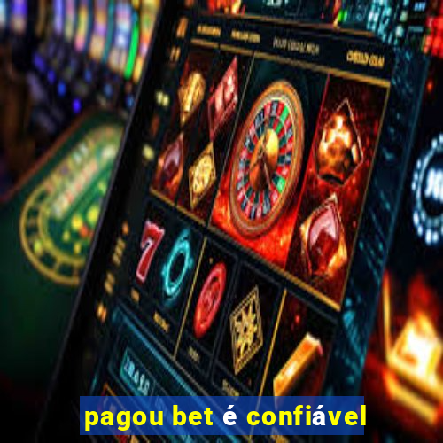 pagou bet é confiável