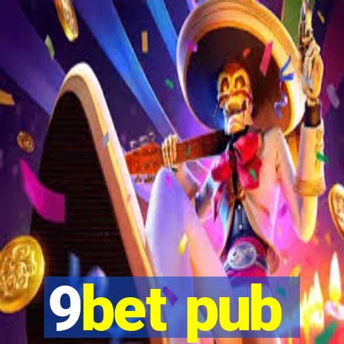 9bet pub