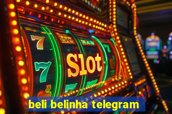 beli belinha telegram