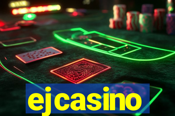 ejcasino