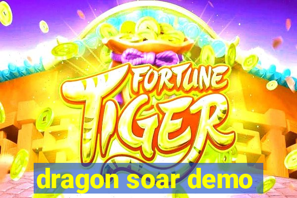 dragon soar demo