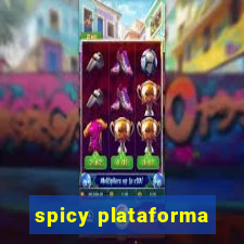 spicy plataforma