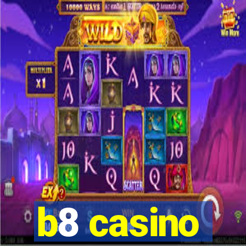 b8 casino