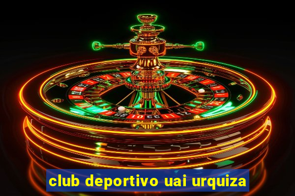 club deportivo uai urquiza