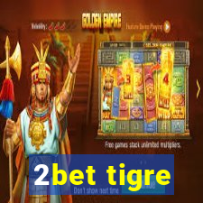 2bet tigre