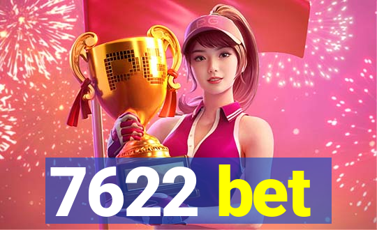 7622 bet