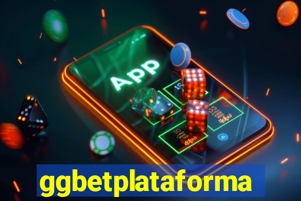 ggbetplataforma