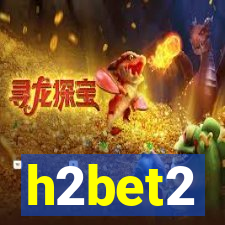 h2bet2