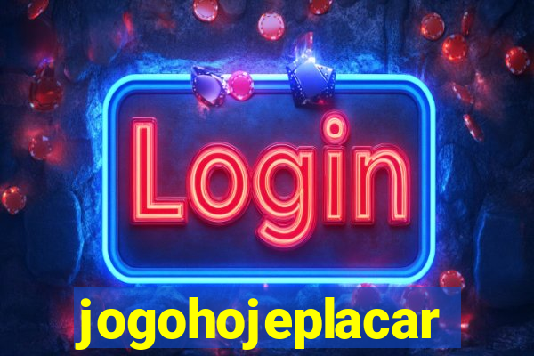 jogohojeplacar