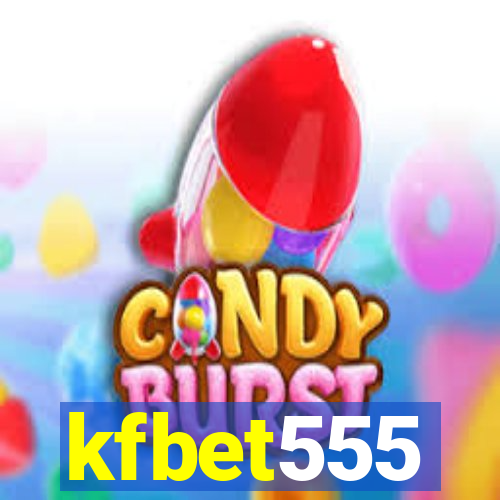 kfbet555