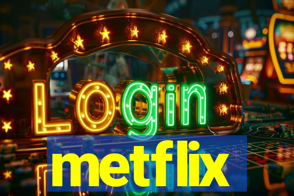 metflix