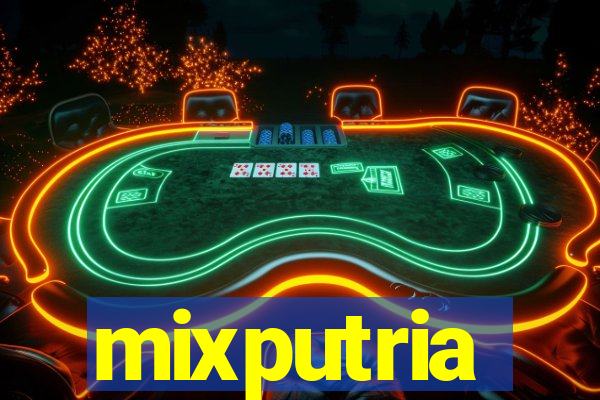 mixputria