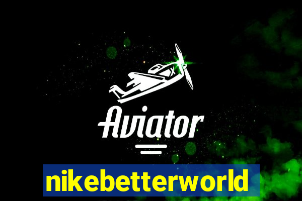 nikebetterworld.com