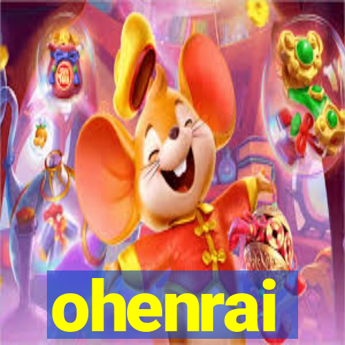 ohenrai