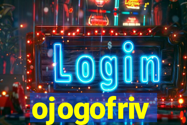 ojogofriv