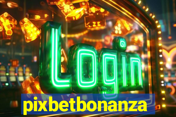 pixbetbonanza