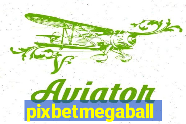 pixbetmegaball