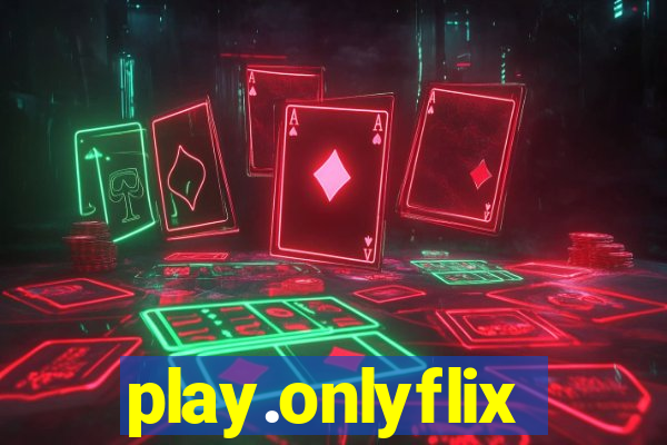 play.onlyflix