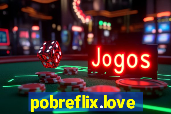 pobreflix.love