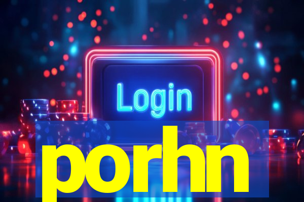 porhn