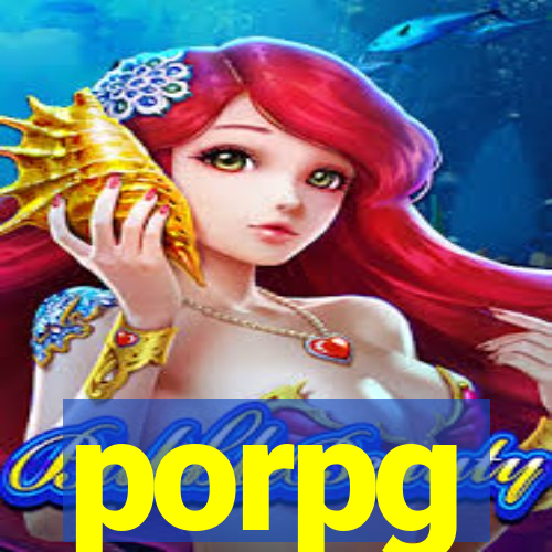 porpg